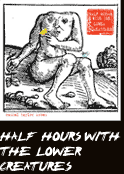 Buy Half Hours with the Lower Creatures